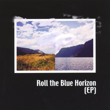 Roll the Blue Horizon (EP)