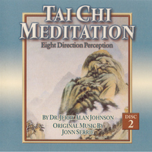Tai Chi Meditation: Eight Direction Perception (With Jerry Alan Johnson)