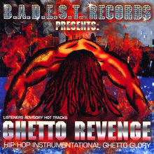 Presents "GHETTO REVENGE" Hip Hop Instrumentational Ghetto Glory