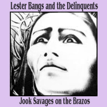 Jook Savages On The Brazos (With The Delinquents) (Vinyl)