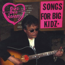Songs For Big Kidz*