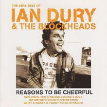 The Very Best Of Ian Dury & The Blockheads: Reasons To Be Cheerful