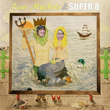 Lisa Mychols & Super 8 Album