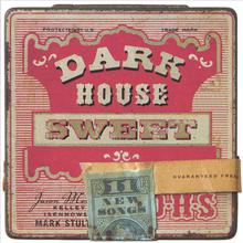 Dark House Sweet