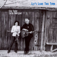 Let's Leave This Town (With Carrie Rodriguez)