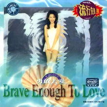 Brave Enough To Love