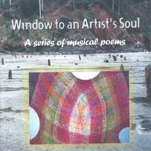 Window to An Artists Soul "a Series of Musical Poems"