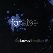 The Bravest Intentions EP