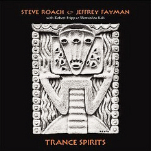 Trance Spirits (With Jeffrey Fayman, Robert Fripp & Momodou Kah)