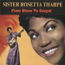 From Blues To Gospel CD1