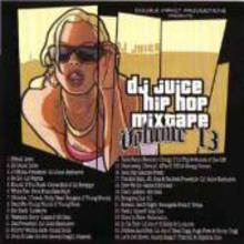 Hip Hop Mixtape, Vol. 13 (Mixed By Dj Juice)