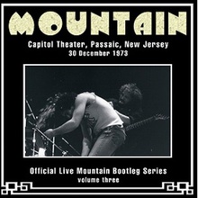 Official Live Mountain Bootleg Series Vol. 3: Capitol Theatre, Passaic, New Jersey, 1973