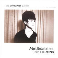 Adult Entertainers, Child Educators