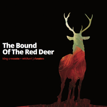 The Bound Of The Red Deer (With Michael Johnston)