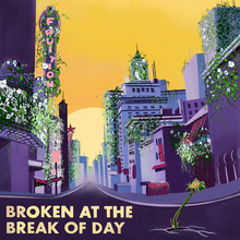 Broken At The Break Of Day