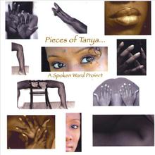 Pieces of Tanya...A Spoken Word Project