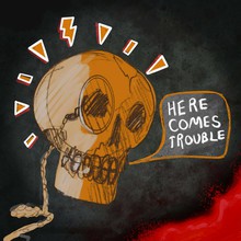Here Comes Trouble (CDS)