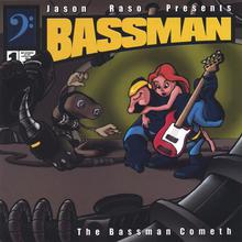 The Bassman Cometh