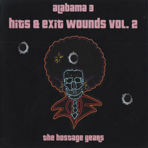 Alabama 3 - Hits & Exit Wounds Vol. 2 - The Hostage Years CD2 Mp3