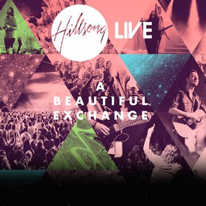 Hillsong A Beautiful Exchange Mp3 Album Download