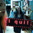 I Quit - Autographed