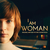 I Am Woman (Original Motion Picture Soundtrack) (Inspired By The Story Of Helen Reddy)
