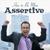 A Guide to Assertiveness (in Business and Life)