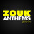 ZOUK Anthems 2012: 01
