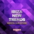 Ibiza New Trends (Essential Club Anthems) CD1