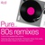 Pure... 80S Remixes CD3