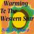 Warming To The Western Star