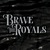 Brave The Royals