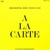 A La Carte (Vinyl)