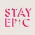 Stay Epic