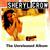 Sheryl Crow (The Unreleased Album)