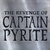The Revenge of Captain Pyrite