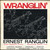 Wranglin' (Vinyl)