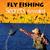 Fly Fishing Secrets Revealed