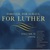 Forever, For Always, For Luther: Vol. 2