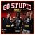 Go Stupid (CDS)