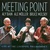 Meeting Point: Live At The Liverpool Philharmonic (With Ale Moller & Bruce Molsky)
