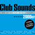 Club Sounds The Ultimate Club Dance Collection 2000Er CD2