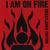 I Am On Fire (Megaflamer Edition)