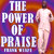 The Power Of Praise