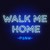Walk Me Home (CDS)