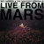 Live from Mars CD1