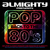 Almighty Presents: Pop Back To The 80's CD1