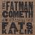 The Fatman Cometh