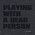 Playing With A Dead Person (With Derek Bailey)