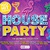 House Party - The Ultimate Collection CD1